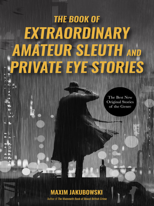 Title details for The Book of Extraordinary Amateur Sleuth and Private Eye Stories by Maxim Jakubowski - Available